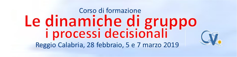 CORSO DI FORMAZIONE: Le dinamiche di gruppo - I processi decisionali