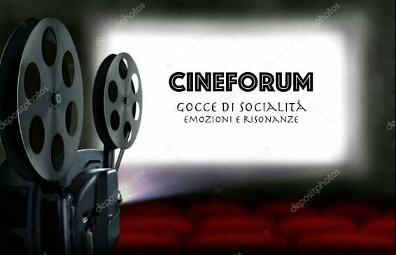 Cineforum ＂Gocce di socialità, emozioni e risonanze＂