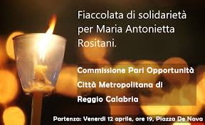 Fiaccolata di solidarietà per Maria Antonietta Rositani: invito a partecipare alle OdV