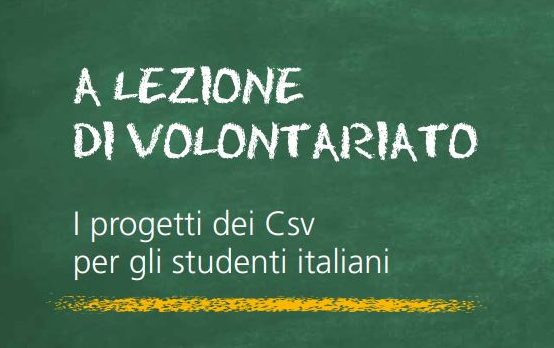 E' on line il report ＂A lezione di volontariato. I progetti dei CSV per gli studenti italiani＂