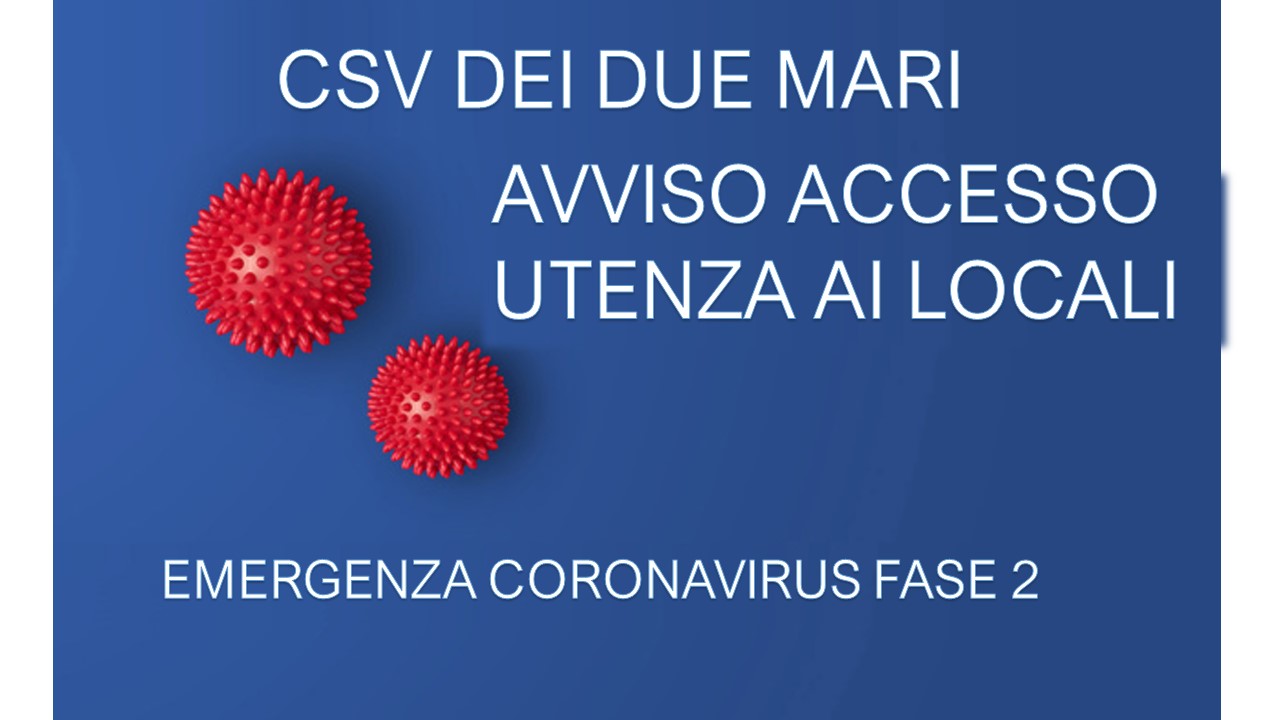 Circolare accesso utenza ai locali CSV dei Due Mari - Emergenza Covid - 19 Fase due