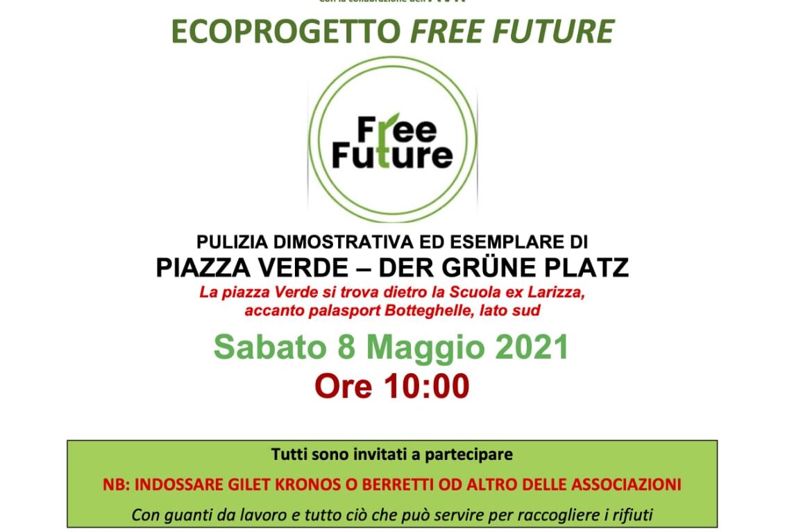 Ecoprogetto Free Future - Pulizia dimostrativa ed esemplare di Piazza Verde - Der Grüne Platz
