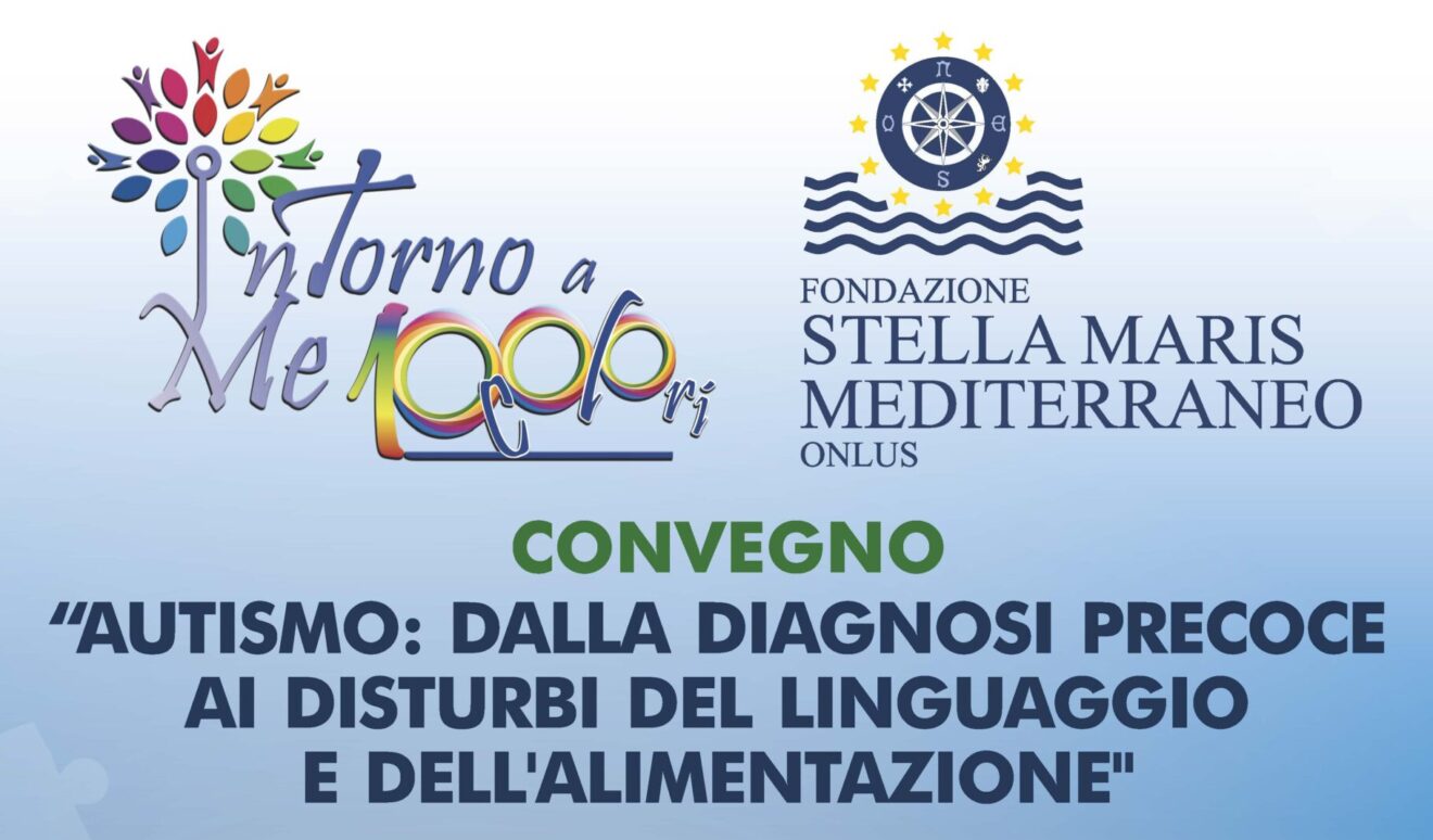 Convegno “Autismo: dalla diagnosi precoce ai disturbi del linguaggio e dell’alimentazione”