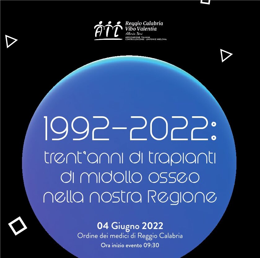 Convegno ＂1992-2022 - Trent'anni di Trapianti di cellule staminali della nostra Regione＂