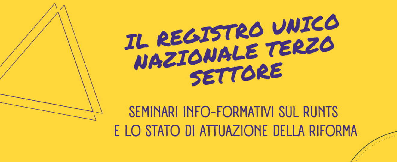 Registro Unico Nazionale del Terzo Settore - Seminari info-formativi sul RUNTS e lo stato di attuazione della Riforma