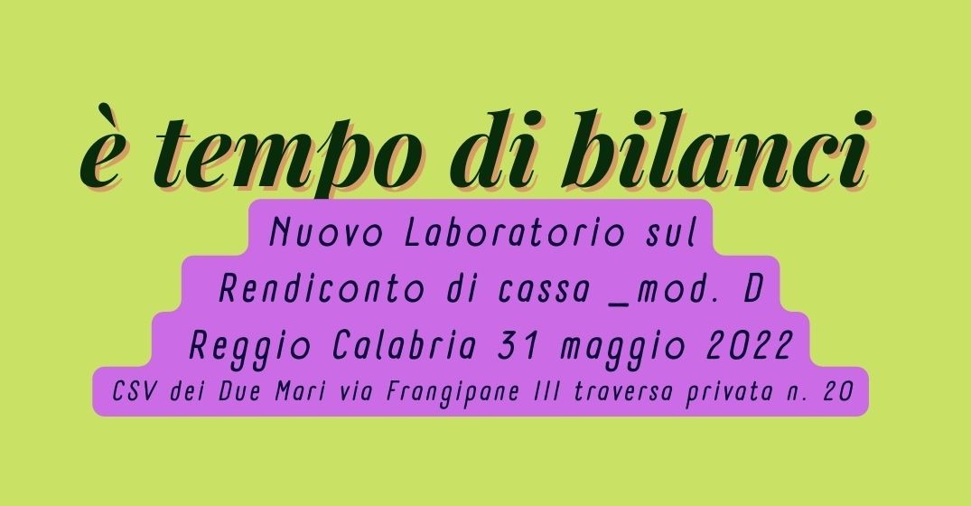 È tempo di bilanci - Laboratori sul Rendiconto di cassa