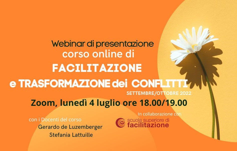 Presentazione Corso di FACILITAZIONE E TRASFORMAZIONE DEI CONFLITTI