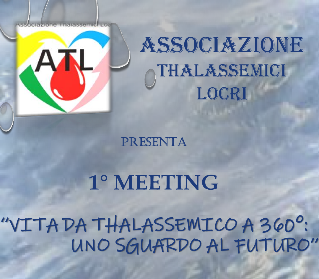 1° Meeting ＂Vita da thalassemico a 360°: uno sguardo al futuro＂