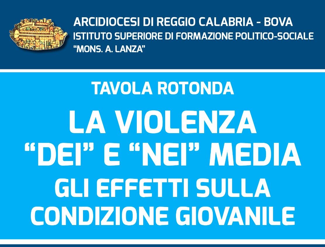 Tavola rotonda - La violenza ＂dei＂ e ＂nei＂ media. Gli effetti sulla condizione giovanile