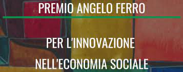 Premio Angelo Ferro per l’innovazione nell’economia sociale - Anno 2023