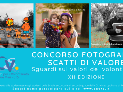 ETS » XII Edizione del concorso fotografico “Scatti di Valore – Sguardi sui  valori del Volontariato” - CSV dei Due Mari