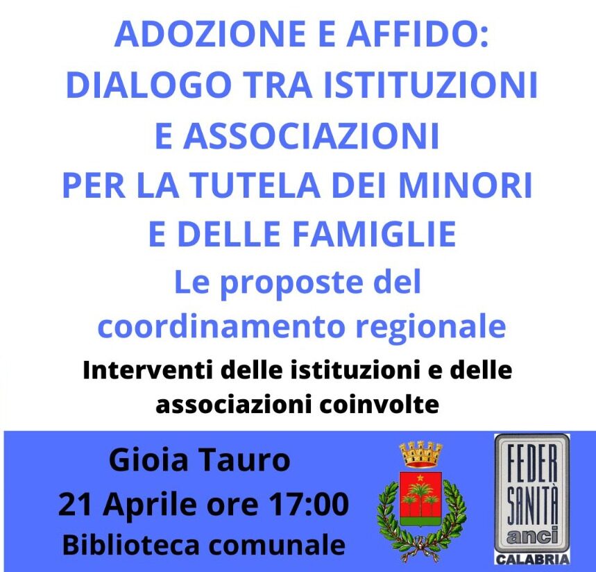 Incontro ＂Adozione e affido: dialogo tra istituzioni e associazioni per la tutela dei minori e delle famiglie. Le proposte del coordinamento regionale＂